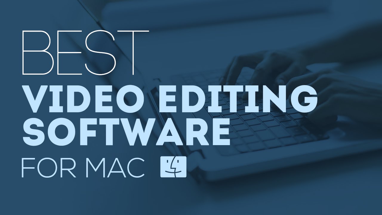 Video Capture And Editing Software For Mac